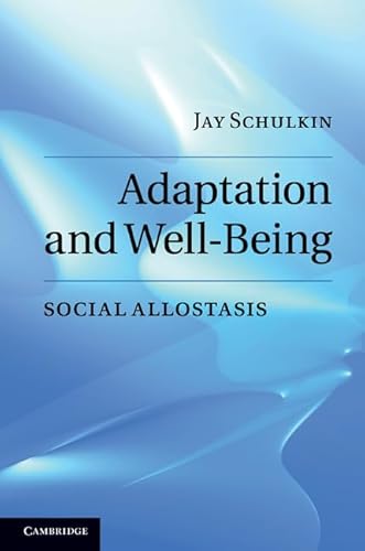 Adaptation and Well-Being: Social Allostasis