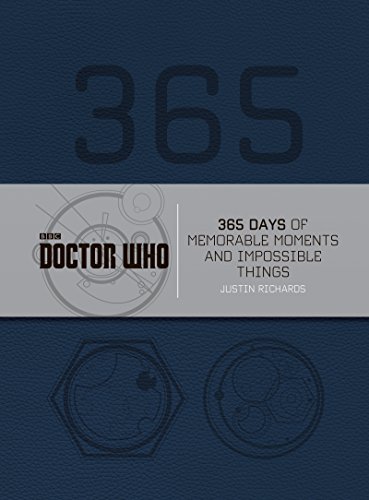 Doctor Who: 365 Days of Memorable Moments and Impossible Things