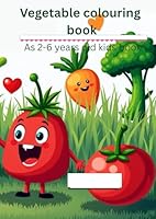 Vegetable colouring book for kids age 2-6: Fun and Easy Vegetable Coloring Pages for Toddlers and Preschoolers B0F62VVBJK Book Cover