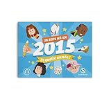 Je suis né en 2015: Et quelle année !