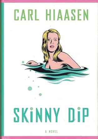 Skinny Dip: Hiaasen, Carl: 9780375411083: Amazon.com: Books