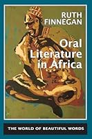 Oral Literature in Africa: The world of beautiful words 1919260307 Book Cover