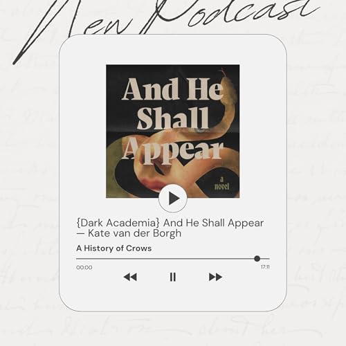 {Dark Academia} And He Shall Appear &mdash; Kate van der Borgh