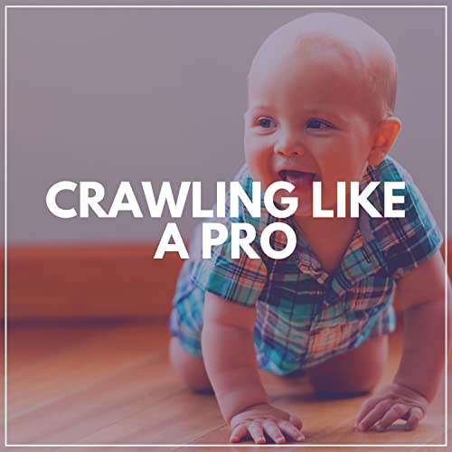Play Crawling Like a Pro by Baby Music Center, Relaxing Music Box For