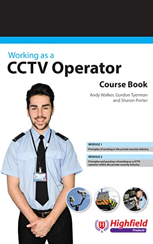 Working as a CCTV Operator Course Book: Security and Stewarding