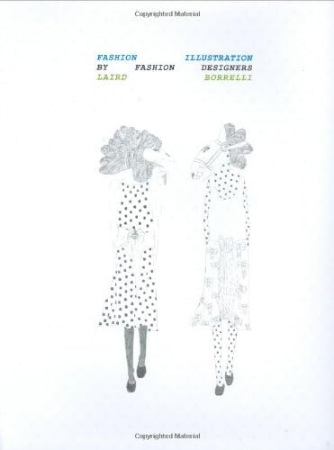 Fashion Illustration by Fashion Designers Hardcover โ March 5, 2008