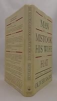 The Man Who Mistook His Wife for a Hat and Other Clinical Tales