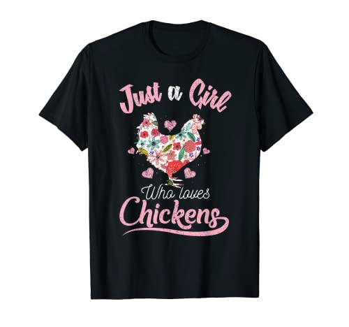 Just A Girl Who Loves Chickens Gift Cute Aves Amante Camiseta