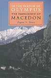  In the Shadow of Olympus: The Emergence of Macedon (Princeton Paperbacks) (English Edition)