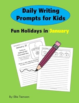 Daily Writing Prompts for Kids: Fun Holidays in January (Writing Books)