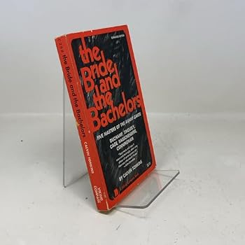 Paperback The Bride and the Bachelors: Five Masters of the Avant-Garde Book
