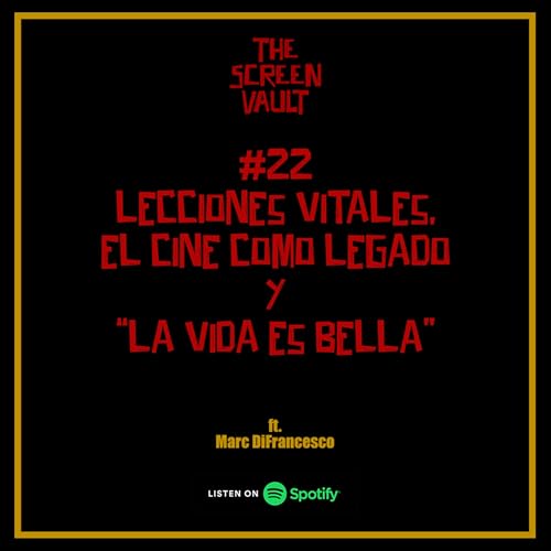 #22 - Lecciones Vitales, el Cine como Legado y "La Vida es Bella" || ft. Marc DiFrancesco (Actor)