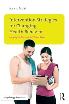 Paperback Intervention Strategies for Changing Health Behavior: Applying the Disconnected Values Model Book