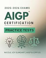 AIGP Practice Tests: Companion to the Unofficial Study Guide (AIGP Certification Exam Preparation) B0D3YLWMM3 Book Cover