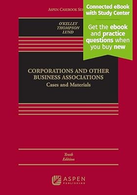 Corporations and Other Business Associations: Cases and Materials Connected Ebook With Study Center (Aspen Casebook) Book Cover: Corporations and Other Business Associations: Cases and Materials Connected Ebook With Study Center (Aspen Casebook)