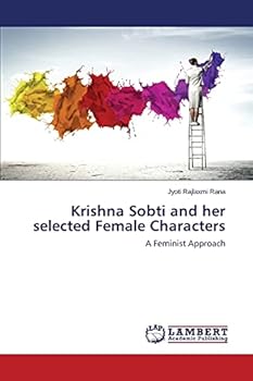 Krishna Sobti and her selected Female Characters: A Feminist Approach