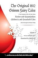 The Original 1812 Grimm Fairy Tales: A New Translation of the 1812 First Edition Kinder Und Hausm�rchen Childrens and Household Tales (1812 Childrens and Household Tales Kinder Und Hausm�rchen) 150319969X Book Cover