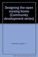 Designing the Open Nursing Home 0879332360 Book Cover