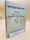  Datsun Modellreihe 810 Fahrgestell und Karosserie Wartungsanleitung
