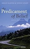 The Predicament of Belief: Science, Philosophy, and Faith