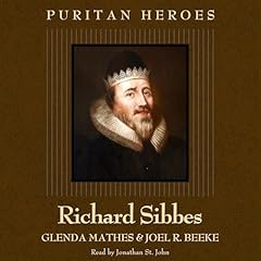 Richard Sibbes: Puritan Hero Audiolibro Por Glenda Mathes, Joel R. Beeke arte de portada