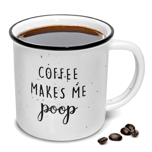 Coffee Makes Me Poop Mug 11 Ounces Ceramic Coffee Mug, Cute Coffee Lovers Gift Ideas, Ceramic Funny Mugs with Sayings Hilarious Coffee Mugs for Coffee Lover Women Funny Mug Father's Day Gift Item