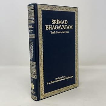 Hardcover Srimad Bhagavatam: Tenth Canto The Summum Bonum (part One- Chapters 1-5): With The Original Sanskrit Text, Its Roman Transliteration, Synonyms, Translation And Elaborate Purports Book