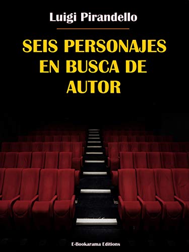 Seis personajes en busca de autor (Spanish Edition)