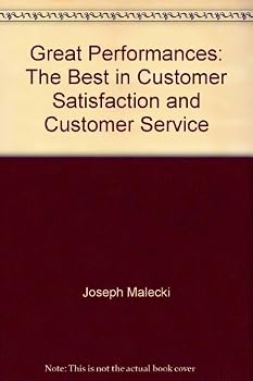 Paperback Great Performances: The Best in Customer Satisfaction and Customer Service (AT&T Quality Library) Book