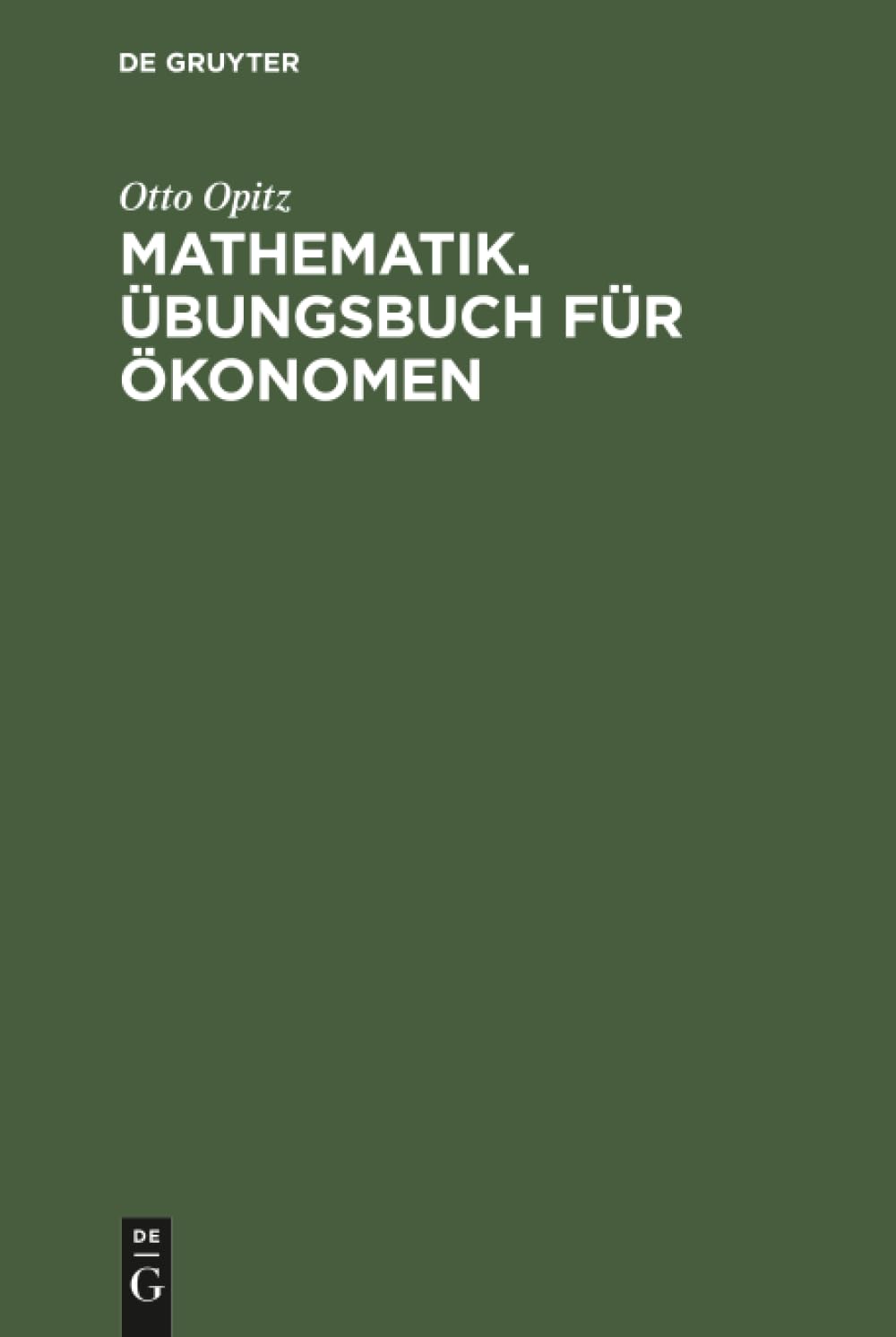 Mathematik, Übungsbuch für Ökonomen: Aufgaben mit Lösungen
