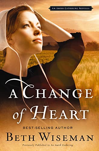 A Change of Heart: An Amish Gathering Novella