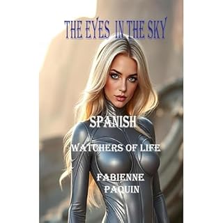 Eyes in the Sky Spanish Audiolibro Por Fabienne Paquin arte de portada
