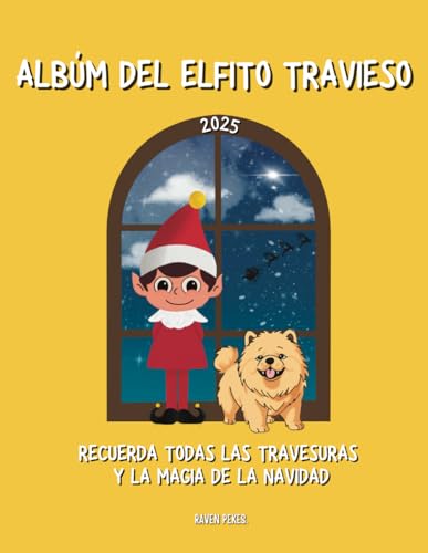 Álbum de fotos del elfo travieso: Recuerda las travesuras de tu elfo y disfruta de una íncreible navidad.