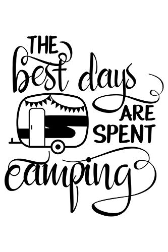 The Best Days Are Spent Camping: Lined Blank Notebook Journal With Funny Sassy Sayings, Great Gifts For Coworkers, Employees, Women, And Family image 3