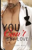 You Can't Buy Love: A Steamy Enemies-to-Lovers Romance (Life Lessons)