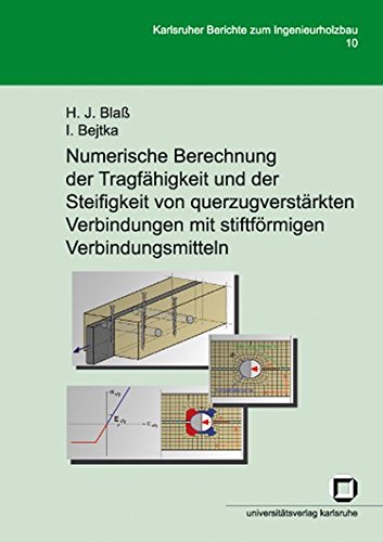 Preisvergleich Produktbild Numerische Berechnung Der Tragfahigkeit Und Der Steifigkeit Von Querzugverstarkten Verbindungen Mit Stiftformigen Verbindungsmitteln (Karlsruher Berichte zum Ingenieurholzbau)