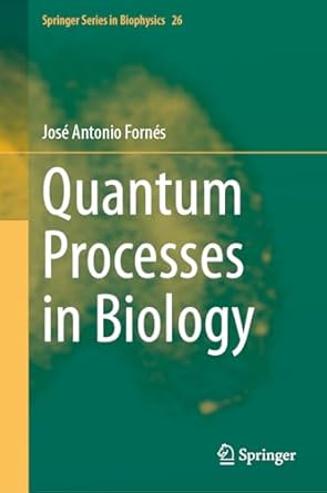 Quantum Processes in Biology (Springer Series in Biophysics, 26)-Wow! eBook