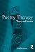 Poetry Therapy: Theory and Practice