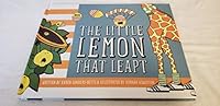 The Little Lemon that Leapt 0986262102 Book Cover