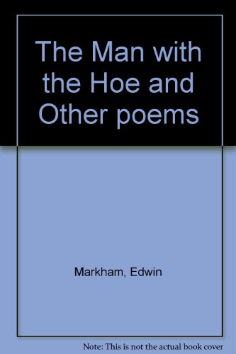 The Man with the Hoe and Other Poems B000KRRJIO Book Cover