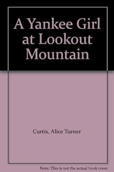 A Yankee Girl at Lookout Mountain - Book #8 of the Yankee Girl Civil War Stories