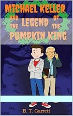 Michael Keller and the Legend of the Pumpkin King (English Edition)
