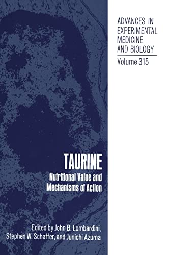 Taurine: Nutritional Value and Mechanisms of Action (Advances in Experimental Medicine & Biology)