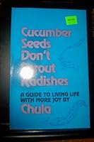 Cucumber Seeds Don't Sprout Radishes 1564740447 Book Cover