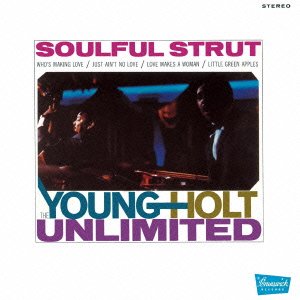 Soulful Strut (Limited Edition) Young Holt Unlimited (Young Holt 