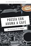  Poesía con aroma a café: Poesía mexicana de \"Un Duende con Magia\"