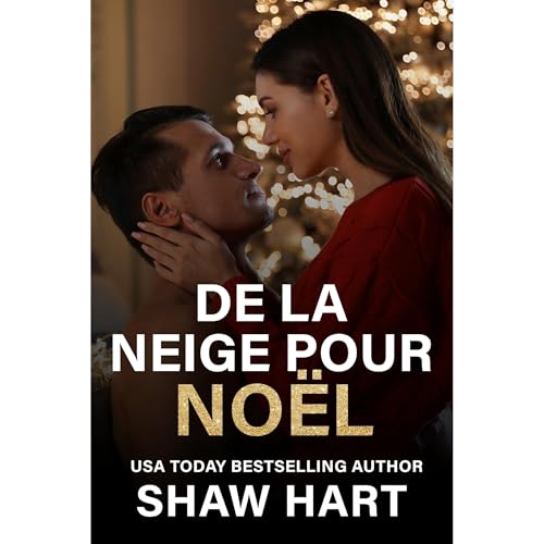 De la Neige pour No&euml;l Audiobook By Shaw Hart cover art
