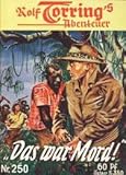  Rolf Torrings Abenteuer. Bd. 250. Das war Mord!