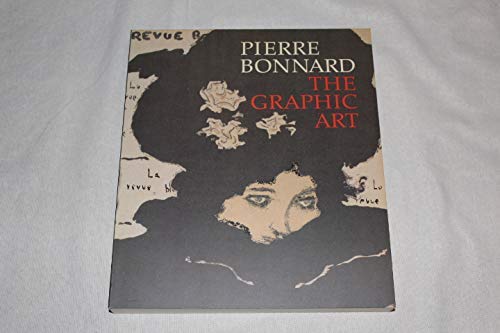 Pierre Bonnard: The Graphic Art [Unqualified] 0870995669 Book Cover