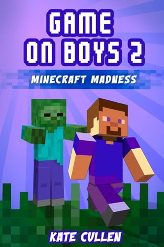 Game On Boys 2: Minecraft Madness: Volume 2 (Game On Boys Series)